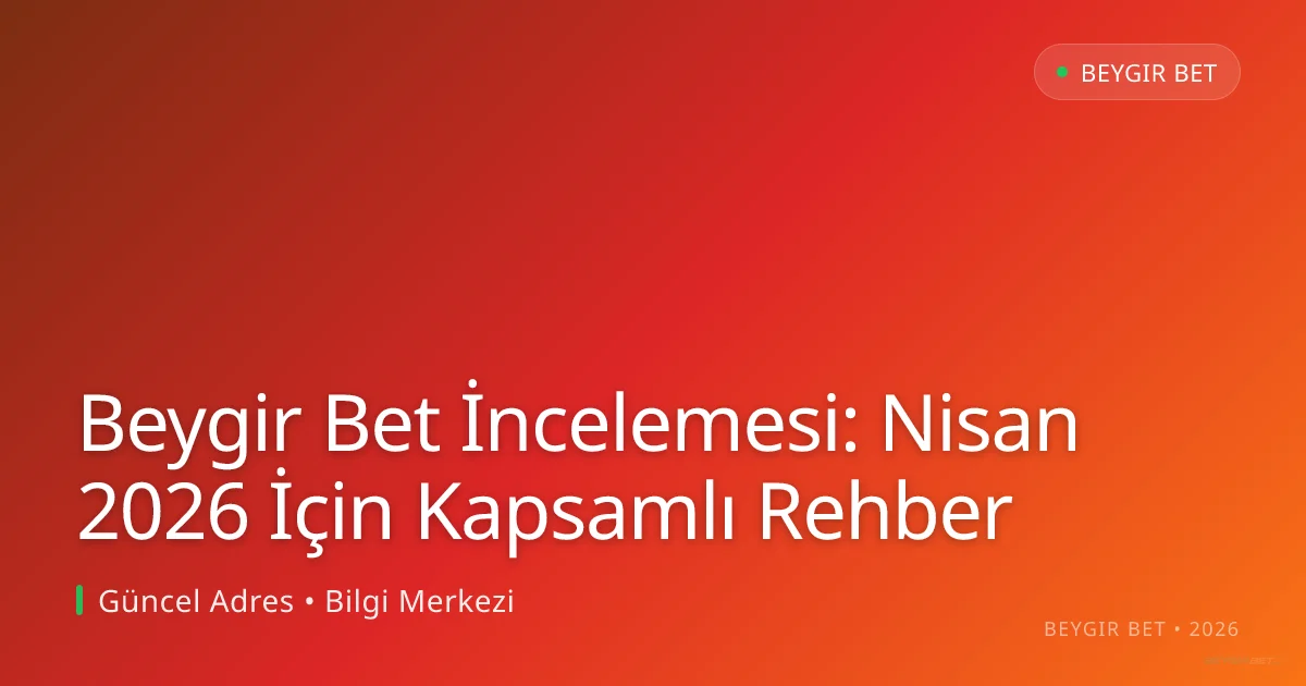Beygir Bet İncelemesi: Nisan 2026 İçin Kapsamlı Rehber Beygir Bet İncelemesi: Nisan 2026 İçin Kapsamlı Rehber: kullanıcı arayüzü görünümü